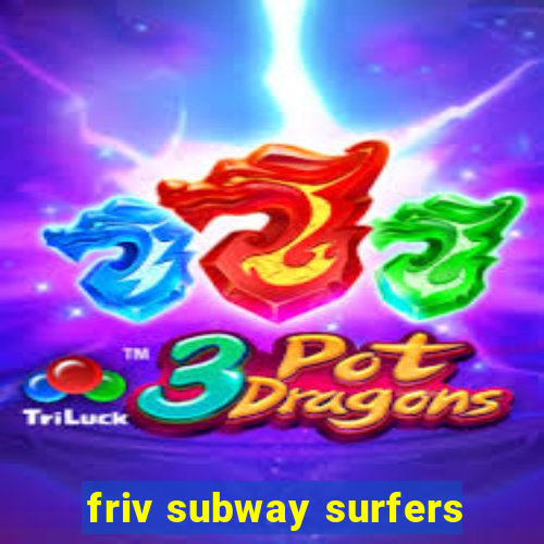 friv subway surfers